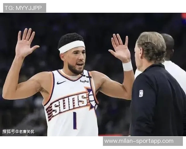 布克被赞为太阳队进攻核心主帅称其组织能力出色 布克被赞为太阳队进攻核心主帅称其组织能力出色