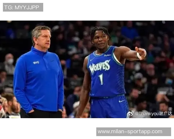 明日森林狼对阵尼克斯华子缺阵四场后状态升级为出战成疑